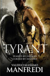 Valerio Massimo Manfredi - Tyrant - Valerio Massimo Manfredi (ISBN: 9781447276685)