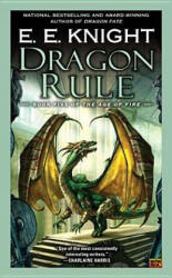 Dragon Rule - E. E. Knight (ISBN: 9780451464606)
