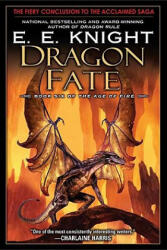 Dragon Fate - E. E. Knight (ISBN: 9780451463562)