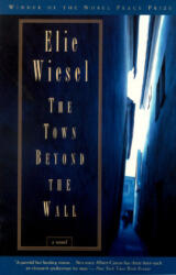 Town Beyond the Wall - Elie Wiesel (ISBN: 9780805210453)