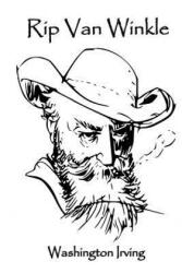 Rip Van Winkle - Washington Irving (ISBN: 9781534625358)