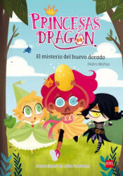 Princesas Dragón: El misterio del huevo dorado - PEDRO MAÑAS (ISBN: 9788467590548)
