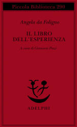 Il libro dell'esperienza - Angela da Foligno, G. Pozzi (ISBN: 9788845909054)