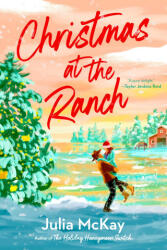 Christmas at the Ranch - McKay, Julia (ISBN: 9780593716304)