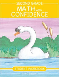 Second Grade Math with Confidence Student Workbook - Itamar Katz (ISBN: 9781952469336)