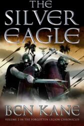 Silver Eagle - Ben Kane (ISBN: 9781848090132)