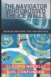 The Navigator Who Crossed the Ice Walls - Claudio Nocelli (ISBN: 9789878843377)