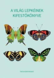 A világ lepkéinek kifestőkönyve (ISBN: 9789634091080)