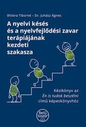 A nyelvi késés és a nyelvfejlődési zavar terápiájának kezdeti szakasza (ISBN: 9786158207003)