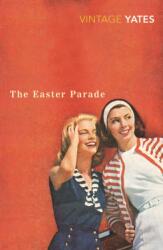 Easter Parade - Richard Yates (ISBN: 9780099518563)