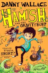 Hamish and the GravityBurp (ISBN: 9781471147128)