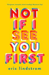 Not If I See You First - Eric Lindstrom (ISBN: 9780008146313)