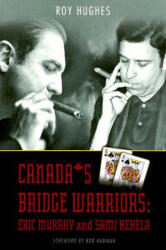 Canada's Bridge Warriors - Roy Hughes (ISBN: 9781897106211)