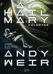 A Hail Mary-küldetés (ISBN: 9789634701941)