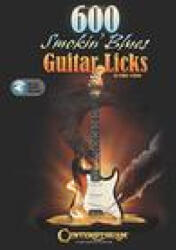 600 Smokin' Blues Guitar Licks by Eddie Collins with Online Audio Demos - Eddie Collins (ISBN: 9781574243987)