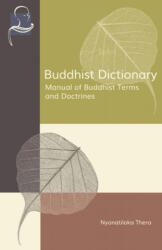 Buddhist Dictionary - Nyanaponika Thera (ISBN: 9781681720968)