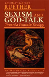 Sexism and God-Talk - Rosemary Radford Ruether (ISBN: 9780807012055)