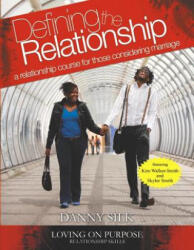 Defining the Relationship - Danny Silk (ISBN: 9780983389507)