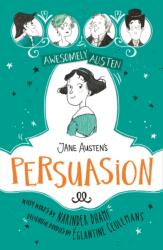 Awesomely Austen - Illustrated and Retold: Jane Austen's Persuasion (ISBN: 9781444962642)