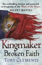 Kingmaker: Broken Faith (ISBN: 9780099585886)