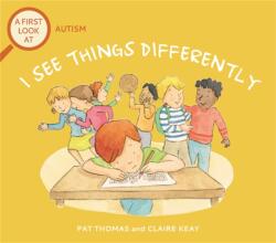 A First Look At: Autism: I See Things Differently (ISBN: 9781526317599)