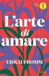 arte di amare - Erich Fromm (2023)