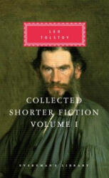 Collected Shorter Fiction - Leo Tolstoy, Louise Shanks Maude, Aylmer Maude, Niger J. Cooper, John Bayley, Nigel J. Cooper (ISBN: 9780375411724)