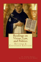 Readings on Virtue, Law, and Politics - St Thomas Aquinas, L Joseph Hebert (ISBN: 9781497372306)