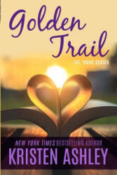 Golden Trail - Kristen Ashley (ISBN: 9780692410288)