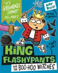 King Flashypants and the Boo-Hoo Witches (ISBN: 9781444940978)