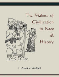 Makers of Civilization in Race & History - Austine L Waddell (ISBN: 9781578989515)
