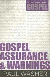 Gospel Assurance and Warnings (ISBN: 9781601782946)