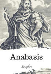 Anabasis - Xenophon, Henry Graham Dekyns (2018)