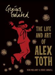 Genius, Isolated: The Life and Art of Alex Toth (ISBN: 9781684059478)