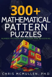 300+ Mathematical Pattern Puzzles - Chris McMullen (ISBN: 9781512044287)