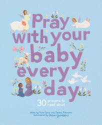 Pray with Your Baby Every Day: 30 Prayers to Read Aloud - Chloe Giordano (ISBN: 9780711291263)