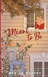 Meant to Be - Monica Murphy (ISBN: 9781945522444)