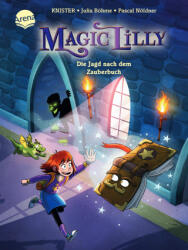 Magic Lilly. Die Jagd nach dem Zauberbuch - Knister, Pascal Nöldner (ISBN: 9783401719047)