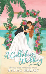 A Callahan Wedding - Monica Murphy (ISBN: 9781945522482)