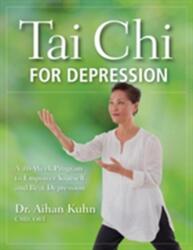 Tai Chi for Depression (ISBN: 9781594395208)