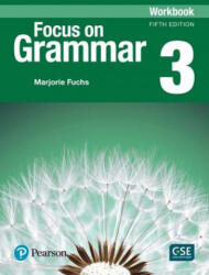 Focus on Grammar 3 Workbook - Marjorie Fuchs (ISBN: 9780134579597)