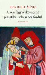 A vén fegyverkovácsné plasztikai sebészhez fordul (ISBN: 9789634684978)