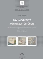 Egy határfolyó környezettörténete (ISBN: 9789634162544)
