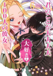 100 Girlfriends Who Really, Really, Really, Really, Really Love You Vol. 6 - Yukiko Nozawa (ISBN: 9781685795405)