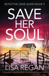 Save Her Soul - Regan Lisa Regan (ISBN: 9781838882327)