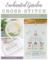 Enchanted Garden Cross-Stitch - Gail Bussi (ISBN: 9780811771412)