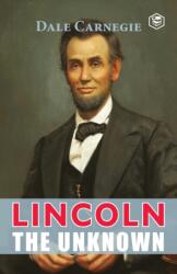 Lincoln The Unknown - Dale Carnegie (ISBN: 9789390896264)