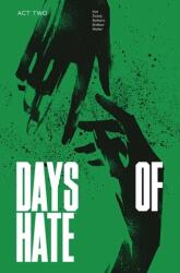 Days of Hate Act Two - Ales Kot (ISBN: 9781534310452)