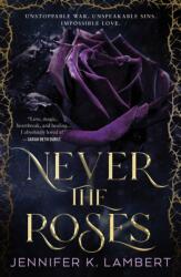 Never the Roses (ISBN: 9781250420985)