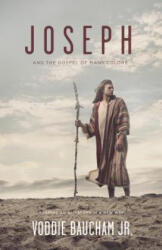 Joseph and the Gospel of Many Colors - Voddie Baucham Jr. (ISBN: 9781433523731)